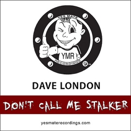 Don't Call Me Stalker (Phone Stalker Mix) Dave London