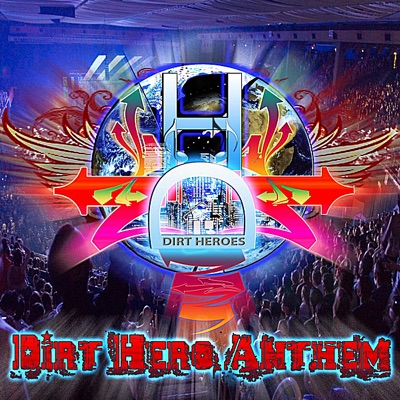 Dirt Hero Anthem - Single