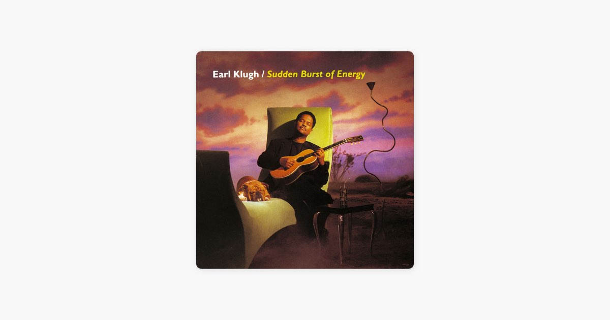 Sudden Burst of Energy - Album by Earl Klugh - Apple Music