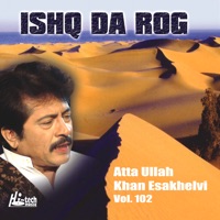 Ishq Da Rog, Vol. 102 - Atta Ullah Khan Esakhelvi
