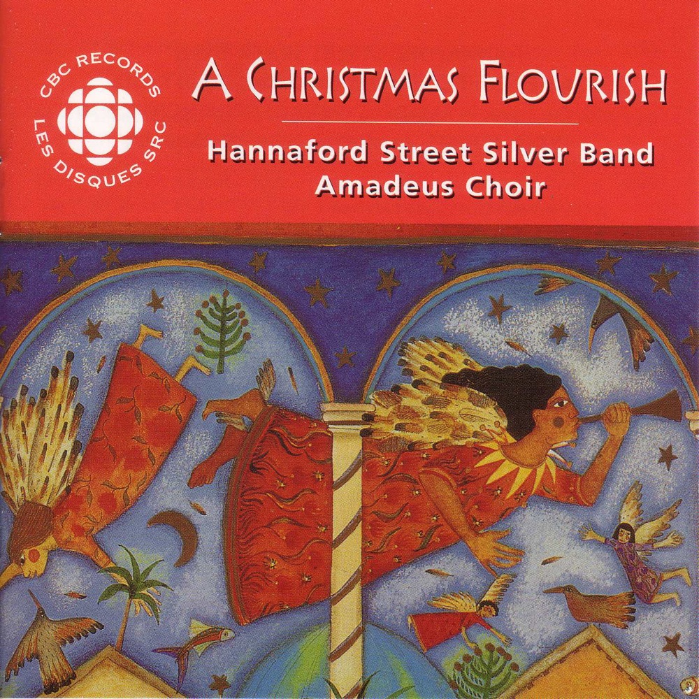Обложка альбома «Christmas Flourish (A)» — James Curnow, Hannaford Street Silver Band & Greater Toronto Amadeus Choir