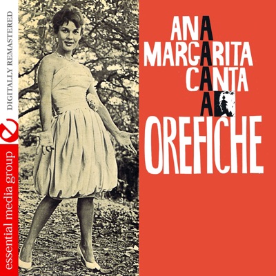 Ana Margarita Canta a Orefiche (Remastered)