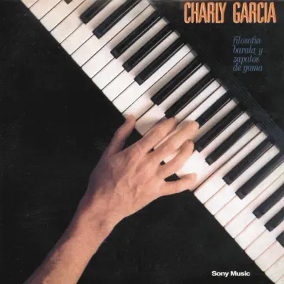 Listen to Filosofia Barata y Zapatos de Goma by Charly Garcia