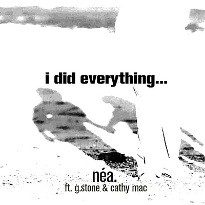 I Did Everything (feat. G.Stone & Cathy Mac) - Single