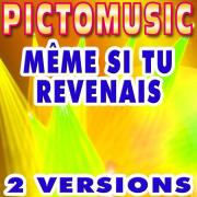 Même si tu revenais (Karaoke Version) [Originally Performed By Claude François] - Pictomusic Karaoké
