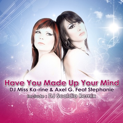 Have You Made Up Your Mind - Single