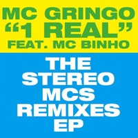 1 Real - The Stereo MCs Remixes (feat. MC Binho) - EP - MC Gringo