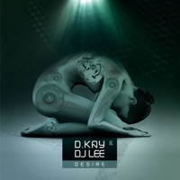Desire - D Kay & DJ Lee
