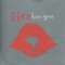 Kiss You (feat.Nadia Ali) - Iio lyrics