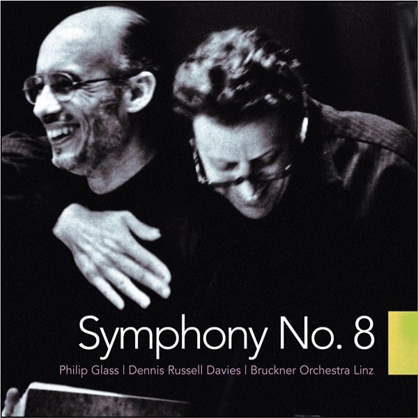 Обложка альбома «Philip Glass: Symphony No. 8» — Bruckner Orchester Linz & Dennis Russell Davies