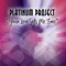 Your Love Sets Me Free (Keven Maroda Dub) - Platinum Project lyrics