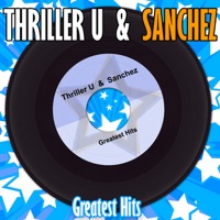 Thriller U & Sanchez: Greatest Hits - Sanchez & THRILLER U
