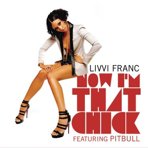 Now I'm That Bitch (Radio Version) [feat. Pit Bull] - Single