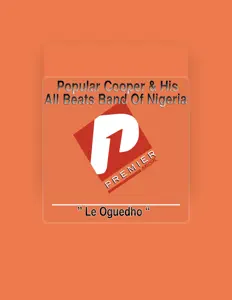 Listen to Popular Cooper and His All Beats Band Of Nigeria, watch music videos, read bio, see tour dates & more!