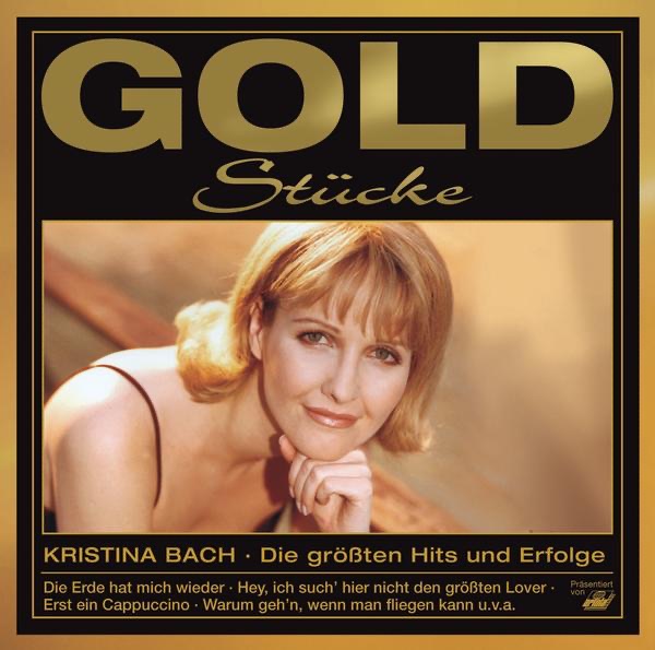 Goldstücke - Die größten Hits & Erfolge: Kristina Bach