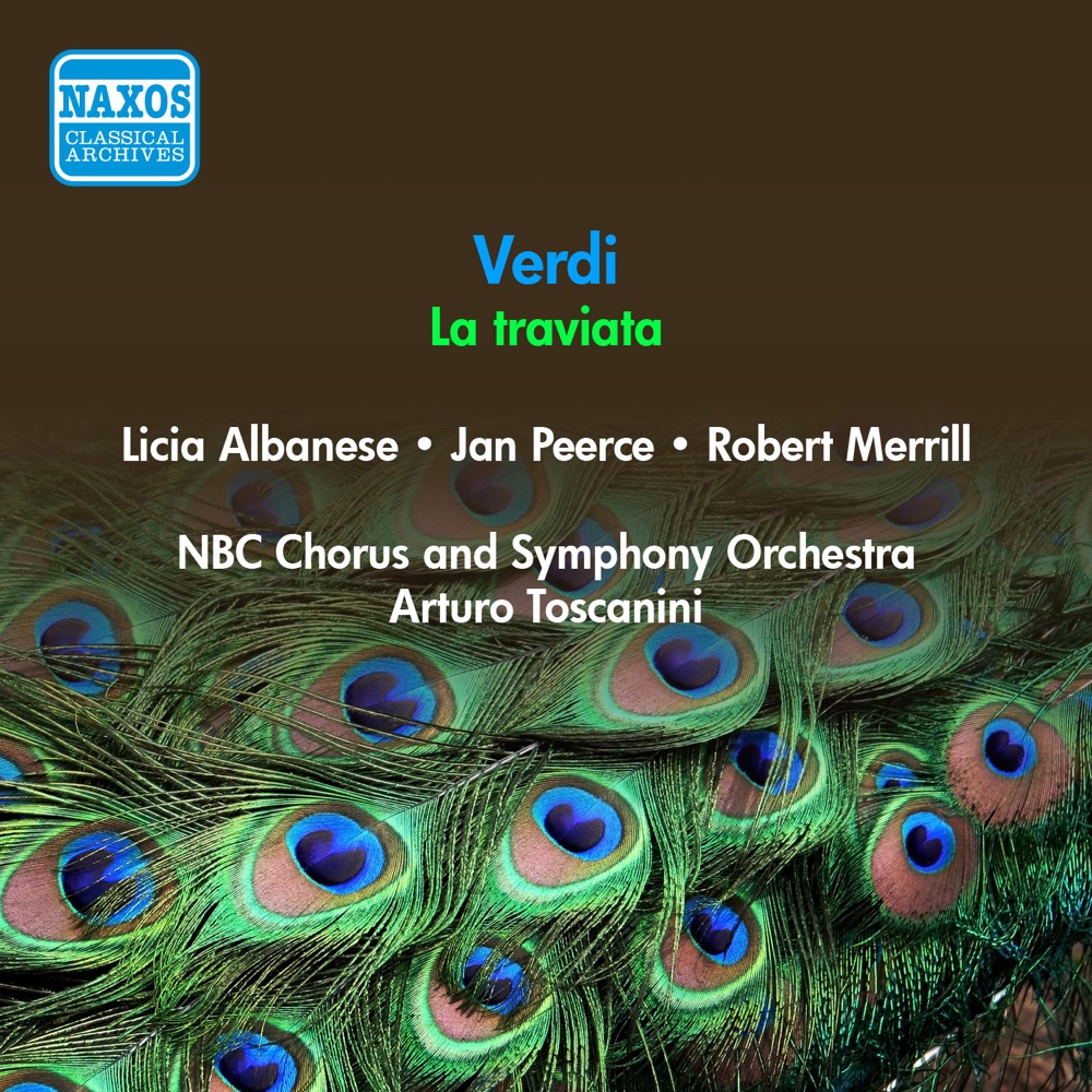 Обложка альбома «Verdi, G.: Traviata (La) (Albanese, Peerce, Merrill, Toscanini) (1946)» — Licia Albanese, Jan Peerce, George Cehanovsky, Robert Merrill, Maxine Stellman, Arturo Toscanini, NBC Symphony Orchestra, Arthur Newman, NBC Chorus, John Garris, Paul Dennis & Johanne Moreland
