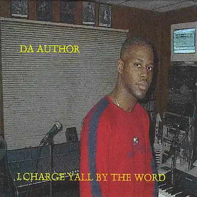 Écouter I Charge Y'all Buy the Word! par Da Author