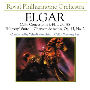 Elgar: Cello Concerto in E Minor, Op. 85 & Nursery Suite & Chanson de Matin