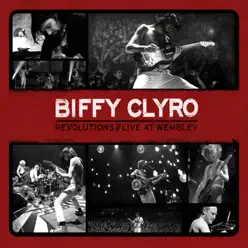 Revolutions/Live At Wembley (Deluxe Edition) - Biffy Clyro