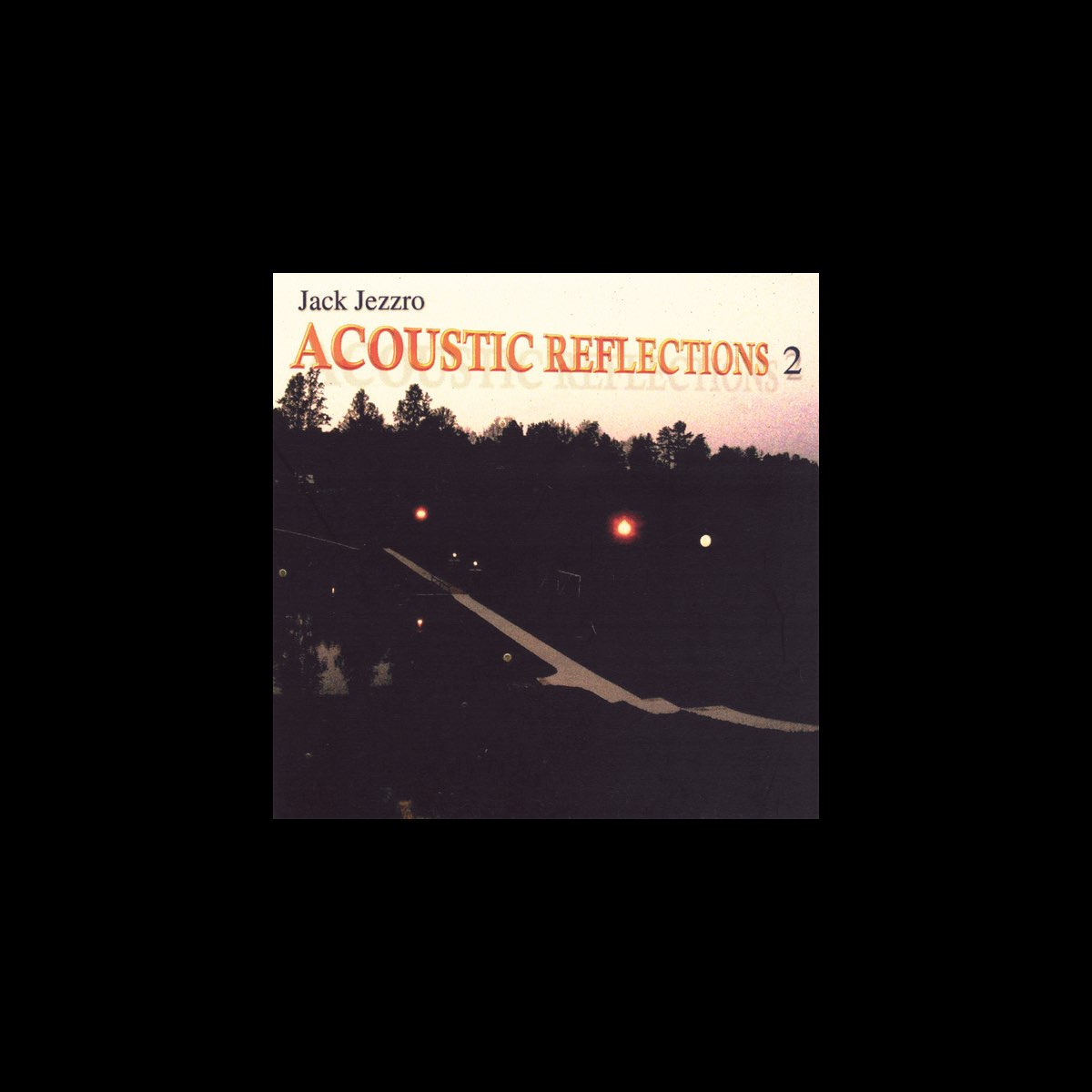 ‎Acoustic Reflections 2 by Jack Jezzro on Apple Music