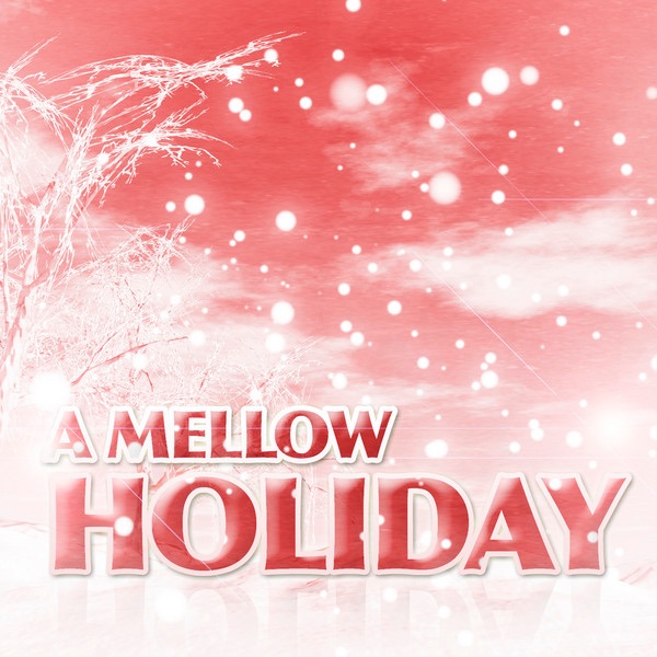 A Mellow Holiday