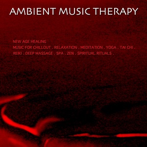 New Age Healing Music for Chillout. Relaxation. Meditation. Yoga. Tai Chi. Reiki. Deep Massage. Spa. Zen. Spiritual Rituals.