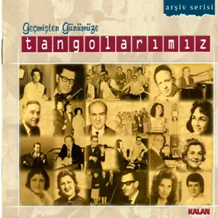 lataa albumi Various - Geçmişten Günümüze Tangolarımız