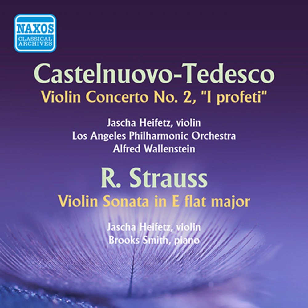 Обложка альбома «Castelnuovo-Tedesco: Violin Concerto No. 2 - Strauss: Violin Sonata» — Jascha Heifetz, Alfred Wallenstein, Los Angeles Philharmonic & Brooks Smith