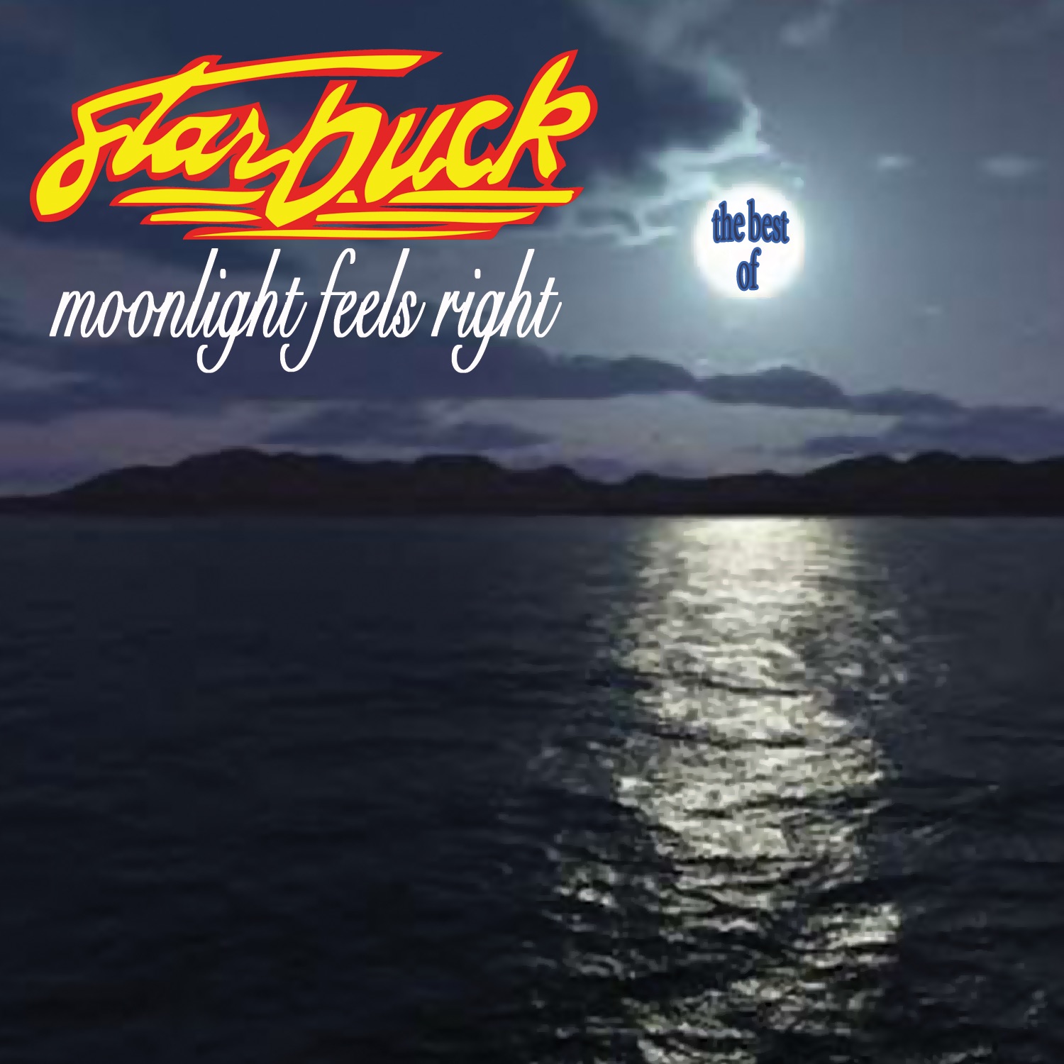 Moonlight Feels Right - the Best Of
