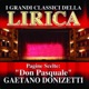 Gaetano Donizetti Don Pasquale Pagine scelte I grandi classici della Lirica