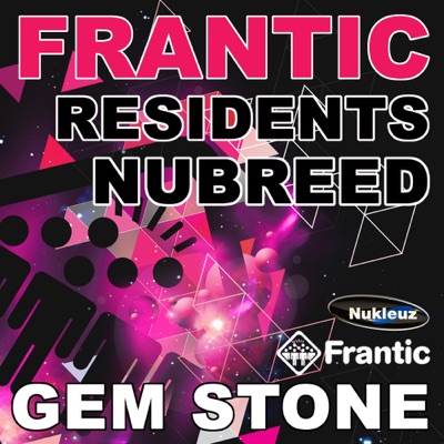 Frantic Residents Nubreed (Mixed By Gem Stone)