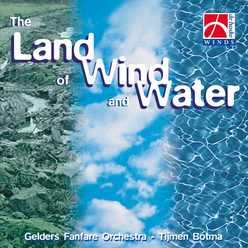Обложка альбома «The Land of Wind and Water» — Gelders Fanfare Orchestra