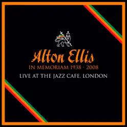 In Memoriam 1938-2008 (His Last Concert) (Live At the Jazz Cafe, London) - Alton Ellis