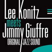 Original Jazz Sound: Lee Konitz Meets Jimmy Giuffre