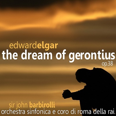 Elgar: the Dream of Gerontius Op. 38