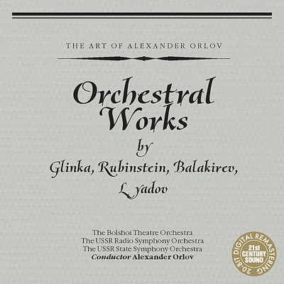 Orchestral Works By Glinka, Rubinstein, Balakirev, Lyadov
