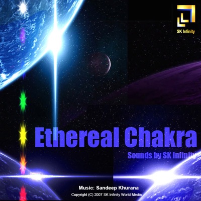 Ethereal Chakra Sounds By SK Infinity