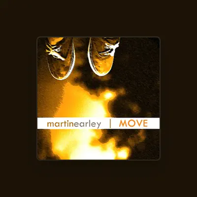 Listen to Martin Earley, watch music videos, read bio, see tour dates & more!
