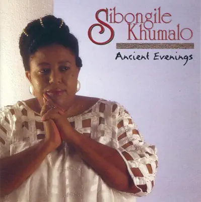 Listen to Ancient Evening by Sibongile Khumalo