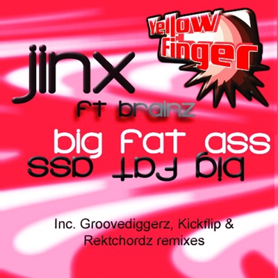 Big Fat Ass (Remixes) [feat. Brainz] - EP