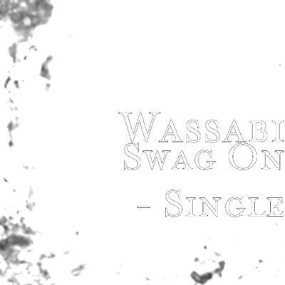 Swag On Wassabi Shazam