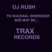 to rachael wherever she may be - EP - DJ Rush