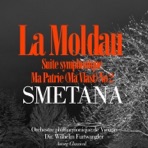 Smetana : La Moldau, Suite symphonique No. 2: Ma patrie (Ma Vlast / My Country) - EP