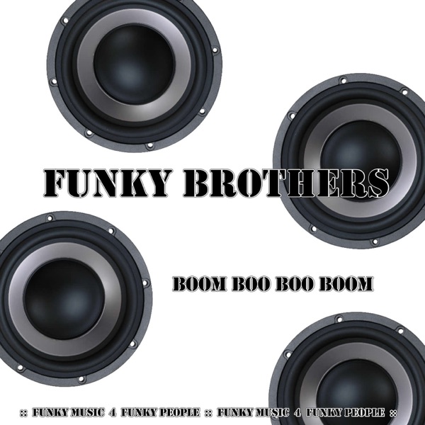Boom Boo Boo Boom (Funky Music for Funky People) - Single