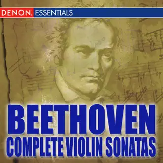 Beethoven: The Complete Violin Sonatas by Emmy Verhey & Carlos Moerdijk album reviews, ratings, credits