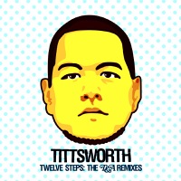 12 Steps: The Remixes - EP - Tittsworth