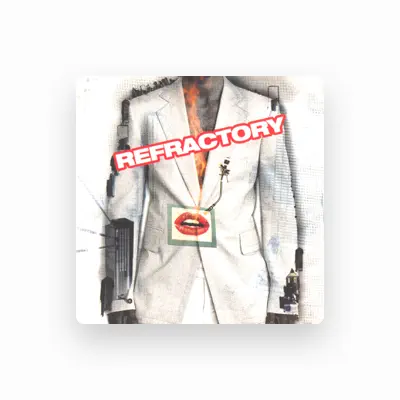 Listen to Refractory, watch music videos, read bio, see tour dates & more!