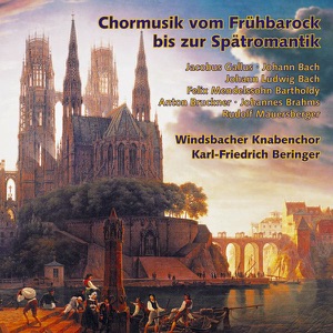 Chormusik vom Frühbarock bis zur Spätromantik