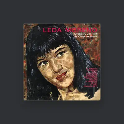 Listen to Leda Moreno, watch music videos, read bio, see tour dates & more!
