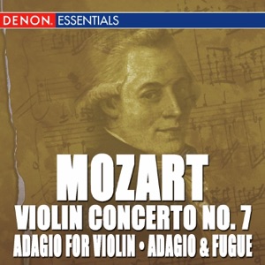 Mozart: Adagio for Violin, Adagio & Fugue, Violin Concerto No. 7